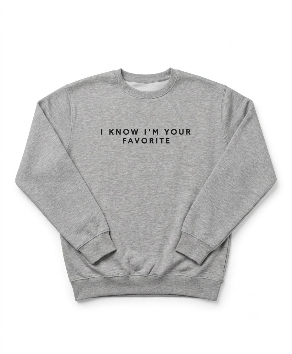 I Know I am Your Favorite Gray