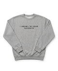 I Know I am Your Favorite Gray